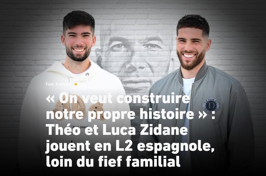  齊達內兒子談法西足球差別：西班牙更注重團隊，法國偏個人發(fā)揮